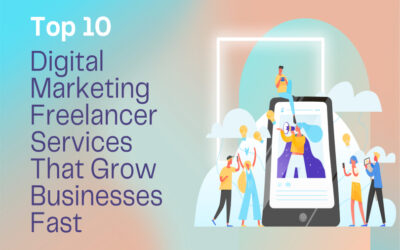 Top 10 Digital Marketing Freelancer Services That Grow Businesses Fast